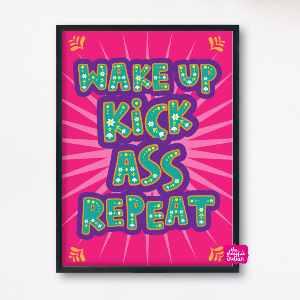 Wake Up Kick Ass Repeat A5 & A4 Print