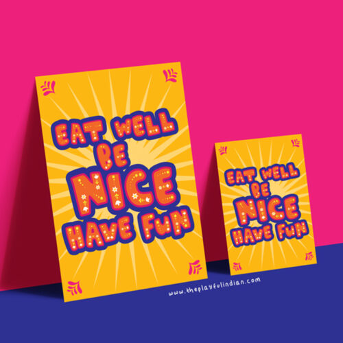 Eat Well, Be Nice, Have Fun A5 & A4 Print