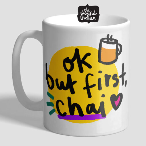 Ok, But First Chai Mug