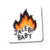 Jalebi Baby Fire Coaster