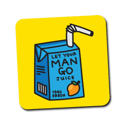 Let Your Man Go Juice coaster