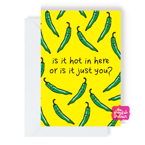 Is It Hot In Here Or It It Just You Card