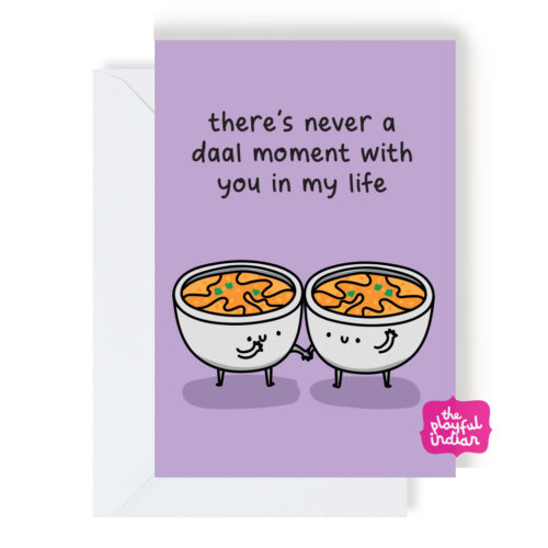 Never A Daal Moment Greeting Card