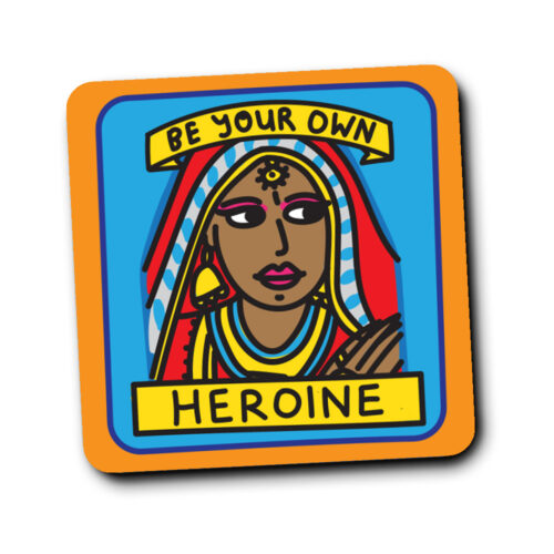 Be Your Own Heroine