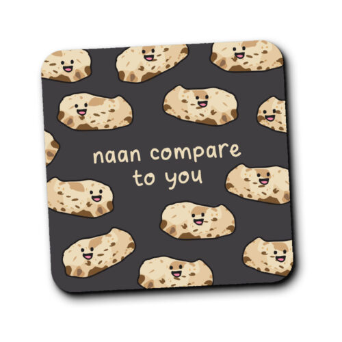 Naan Compare To You Funny Food Pun Coaster