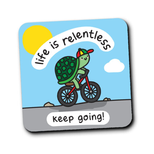 Life Is Relentless Keep Going Motivational Turtle Coaster