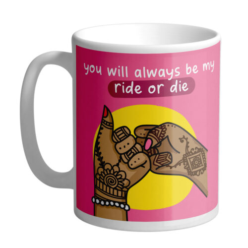 My Ride Or Die Mug