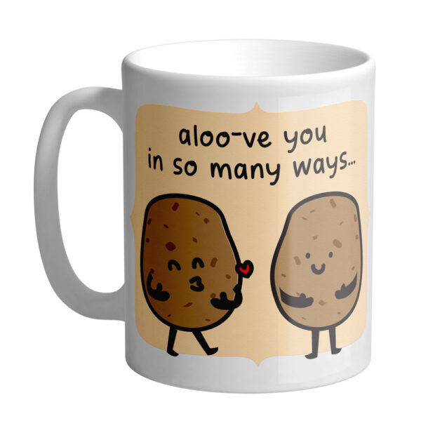 Aloo-ve You In So Many Ways Mug