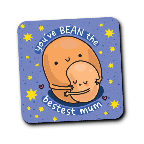 You've Bean The Bestest Mum Coaster