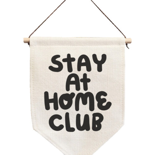Stay At Home Club Linen Hanging Pennant
