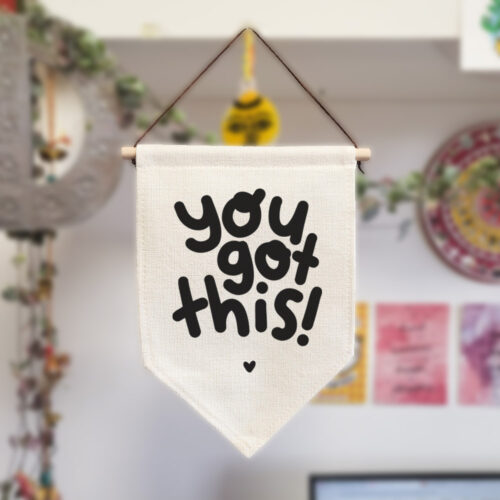 You Got This Linen Hanging Pennant
