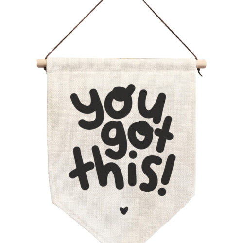 You Got This Linen Hanging Pennant