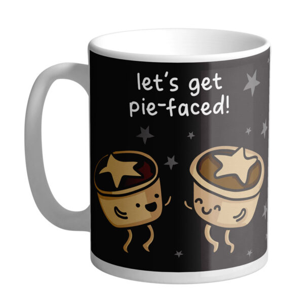 Let's Get Pie-Faced Christmas Mug