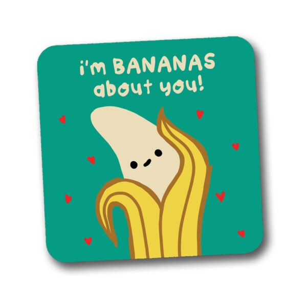 I’m Bananas About You Coaster